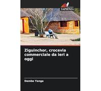 Ziguinchor, crocevia commerciale da ieri a oggi