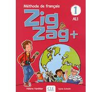 ZigZag+. Méthode de français. Niveau 1. Livre de l'élève. Per la Scuola elementare. Con CD-Audio