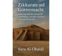 Zikkurate und Göttermacht: Inšušinak und die elamische Verbindung zwischen Himmel, Erde und Unterwelt