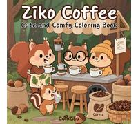 Ziko Coffee: Cute and Comfy Coloring Book with animal coffee-themed for kids and adults, filled with fun cafe scenes, adorable animals, and easy-to-color designs.