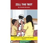 Zill The 'Bot Chapter Book: Decodable Chapter Book Series for Students Learning to Read. For Beginning Readers and Students with Dyslexia. (Step 2 Floss Rule-Double f, l, s, z)