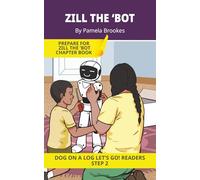 Zill The 'Bot: Short Decodable Books Prepare Students for Reading DOG ON A LOG Decodable Chapter Books. For Beginning Readers and Students with Dyslexia. (Step 2 Floss Rule-Double f, l, s, z)