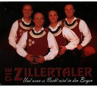Zillertaler,die - Und Wenn Es Nacht Wird I.d.Ber