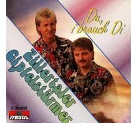 Zillertaler Gipfelstürmer - Du,I Brauch di