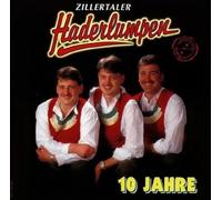 Zillertaler Haderlumpen - 10 Jahre