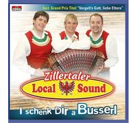 Zillertaler Local Sound - I Schenk Dir a Busserl