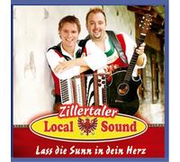 Zillertaler Local Sound - Lass die Sunn in Dein Herz