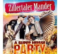 ZILLERTALER MANDER - A SUPER HEISSE PARTY