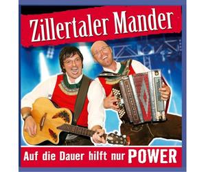 Zillertaler Mander - Auf die Dauer Hilft Nur Power