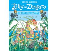 Zilly und Zingaro. Die Krabbeltier-Safari: Vierfarbiges Bilderbuch