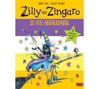 Zilly und Zingaro. So viel Abrakadabra: 3 Abenteuer in einem Band. Vierfarbiges Bilderbuch. Cover mit Glanzfolie.