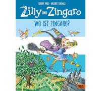 Zilly und Zingaro. Wo ist Zingaro?: Vierfarbiges Bilderbuch