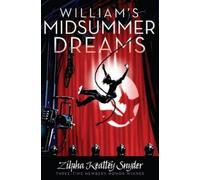Zilpha Keatley Snyder William's Midsummer Dreams (Copertina rigida)