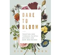 Zim Flores Dare to Bloom (Copertina rigida)