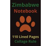 Zimbabwe Notebook: Travel Journal, Travelers Notebook, Travel Diary, Travel gifts for men and women, Vacation Journal, Zimbabwe lovers, 110 Lined pages, 6x9 Inches