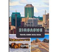 ZIMBABWE TRAVEL GUIDE 2025/2026: Insider Tips, Must-See Attractions & Local Favorites
