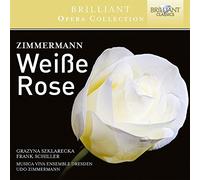 Zimmermann Udo Dir - Weisse Rose - Brilliant Opera Collection