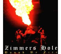 Zimmer'S Hole - Bound By Fire