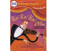 Zin! Zin! Zin!: A Violin and More Stories for Young Musicians