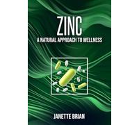 ZINC: A Natural Approach to Wellness: 4