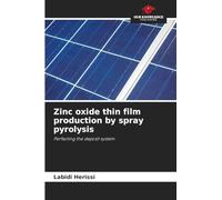 Zinc oxide thin film production by spray pyrolysis: Perfecting the deposit system