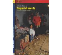 Zingari di merda. Ediz. illustrata