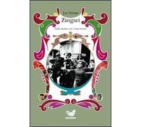 Zingari. Sulla strada con i rom lovara