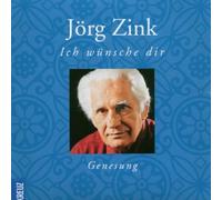 Zink,Jörg - Ich Wünsche Dir Genesung