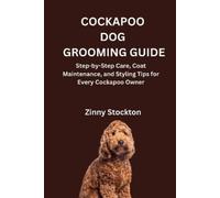 Zinny Stockton Cockapoo Dog Grooming Guide (Tascabile)
