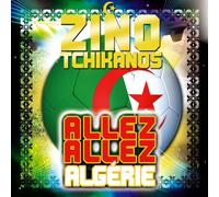 zino tchikanos - Allez algérie