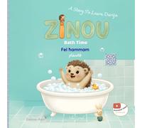 Zinou - Bath Time (Fel hammam): Learn Darija (Moroccan Arabic) from Age 2 - Bilingual English-Darija Children's Book with Video