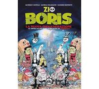 Zio Boris. La nuova (de)generazione. Le tavole di Zio Boris pubblicate da Martin Mystère