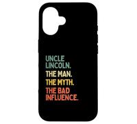 Zio Lincoln Citazione The Man The Myth The Bad Influence Funny Custodia per iPhone 16