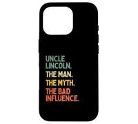 Zio Lincoln Citazione The Man The Myth The Bad Influence Funny Custodia per iPhone 16 Pro