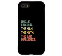 Zio Lincoln Citazione The Man The Myth The Bad Influence Funny Custodia per iPhone SE (2020) / 7/8