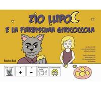 Zio Lupo e la furbissima Giricoccola. Ediz. CAA