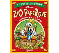 Zio Paperone. Le più belle storie Disney. Ediz. a colori