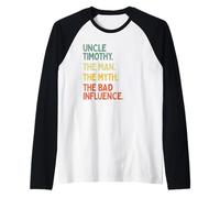 Zio Timothy Citazione The Man The Myth The Bad Influence Funny Maglia con Maniche Raglan