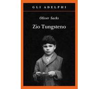 Zio Tungsteno. Ricordi di un'infanzia chimica