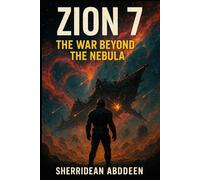 ZION 7: The War Beyond the Nebula