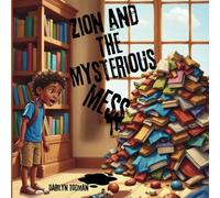 Zion and the Mysterious Mess