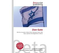 Zion Gate: Old City, Jerusalem, Mount Zion, Damascus Gate, Jaffa Gate, Suleiman the Magnificent, Hebron