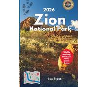 Zion National Park 2026: Explore Top Attractions, Wildlife watching, Hike Iconic trails, Scenic Drives, Bryce Canyon Day trip and more.