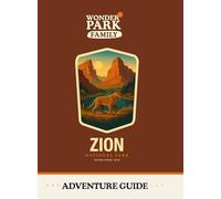 Zion National Park Adventure Guide