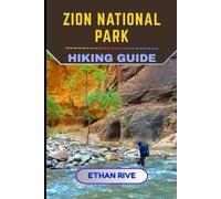 ZION NATIONAL PARK HIKING GUIDE