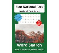 Zion National Park Word Search Puzzle Book: Word Searches with Easy to Read Print about Zion National Park. | 6X9 inches, 113 pages | 50+ Puzzles...Gift for Vacations, Holidays and Free Times