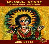 Zion Roots by Abyssinia Infinite feat Gigi Shibabaw (2003-12-09)