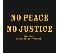 Zion Train - No Peace No Justice