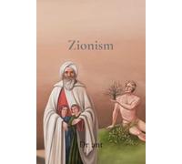 Zionism: A Critical Examination through Scripture and History