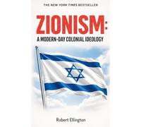 Zionism A Modern-Day Colonial Ideology